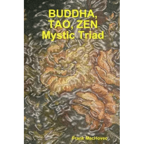BUDDA, TAO, ZEN Mystic Triad - Paperback