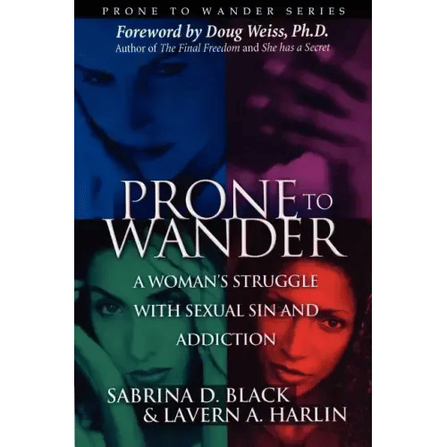 Prone to Wander: A Women's Struggle with Sexual Sin and Addiction - 2nd Edition - Paperback