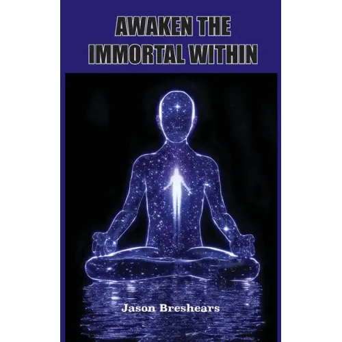 Awaken the Immortal Within - Paperback
