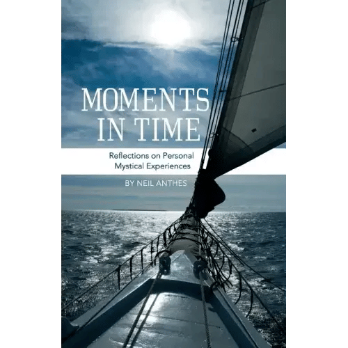 Moments in Time: Reflections on Personal Mystical Experiences - Paperback