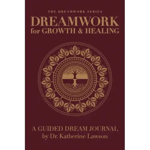 Dreamwork for Growth and Healing - A Guided Dream Journal - Hardcover