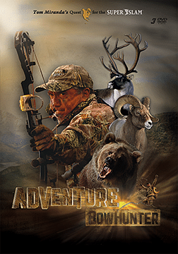 Tom Miranda Adventure Bowhunter DVD Set